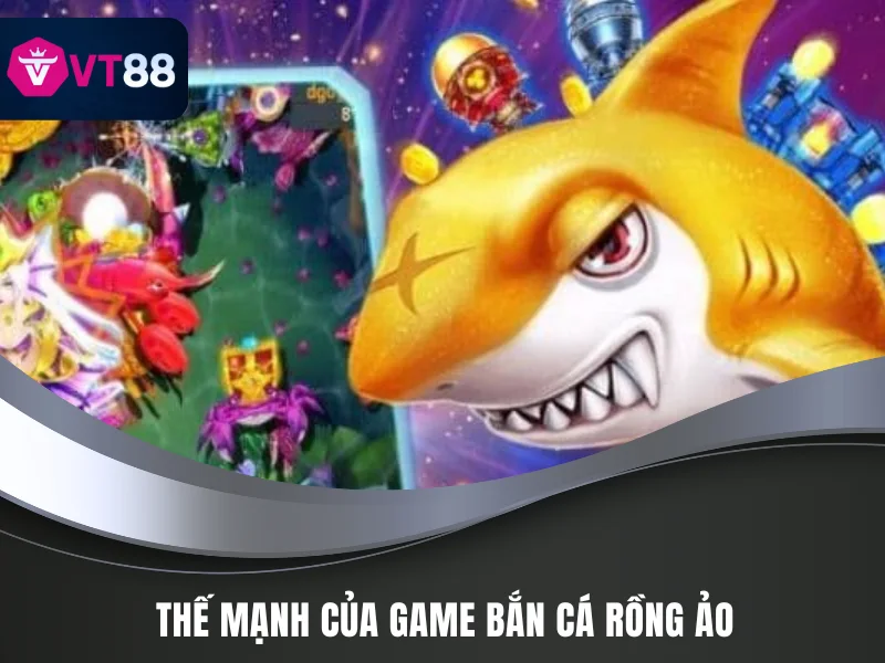 Bắn Cá Dragon Hunter VT88 - Lựa Chọn Kiếm Xu Đỉnh 3 Thế mạnh của game bắn cá Rồng ảo