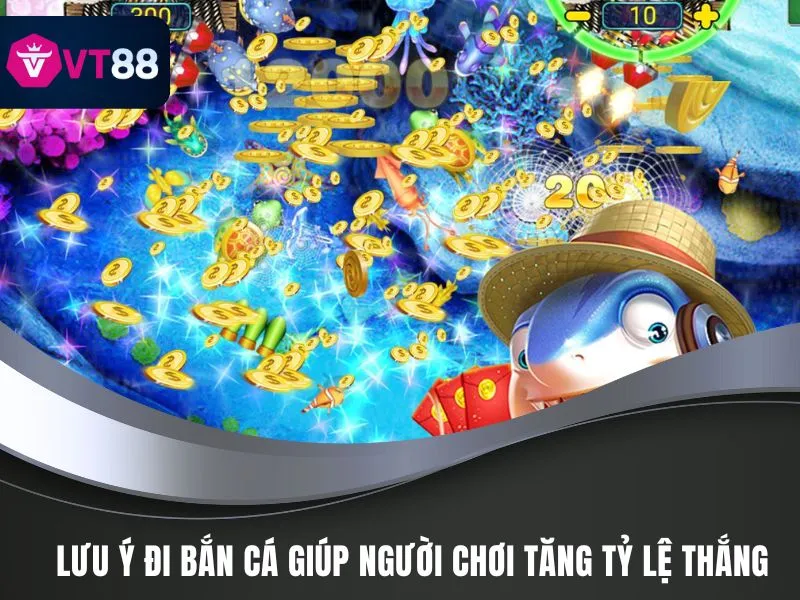 Lưu ý bắn cá giúp người chơi tăng tỷ lệ thắng