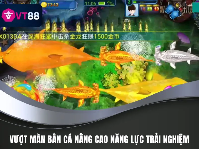 Vượt màn bắn cá nâng cao năng lực trải nghiệm
