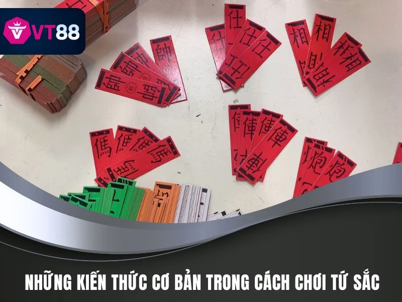 Hiểu về những kiến thức cơ bản trong cách chơi tứ sắc
