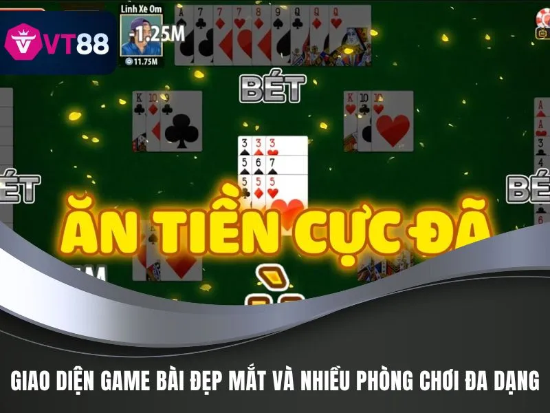 Giao diện game bài đẹp mắt và nhiều phòng chơi đa dạng