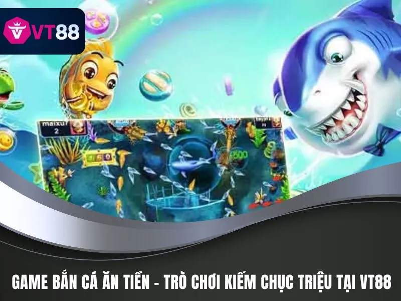 Game bắn cá ăn tiền