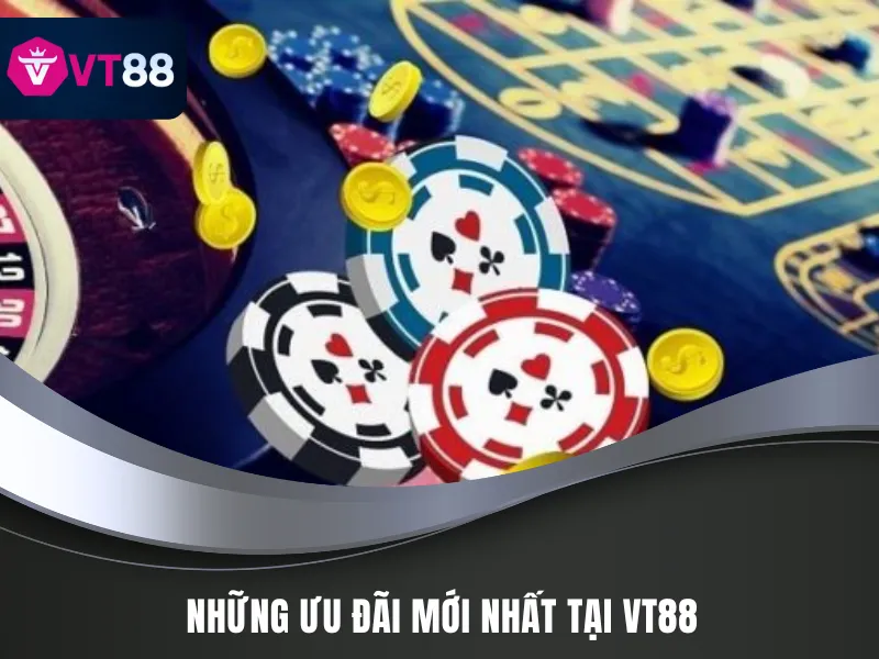 Giới Thiệu VT88 - Đổi Vận Cuộc Đời Nhanh Chóng Cho Bet Thủ 4 Các chương trình khuyến mãi khi nhắc đến giới thiệu VT88