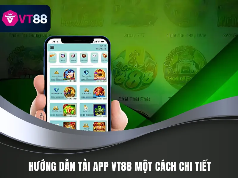 Hướng Dẫn Tải APP VT88 Một Cách Tiện Lợi Và Nhanh Chóng 3 Hướng dẫn tải APP VT88 một cách đơn giản