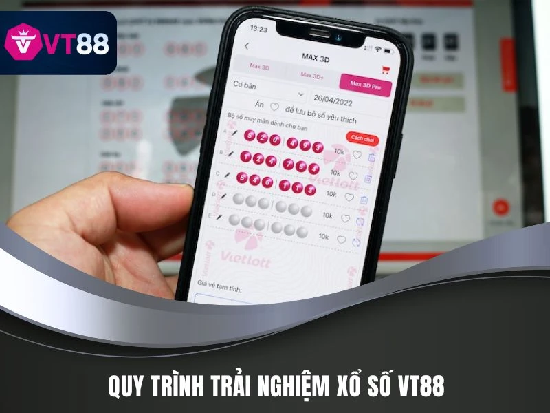 Quy trình trải nghiệm xổ số VT88