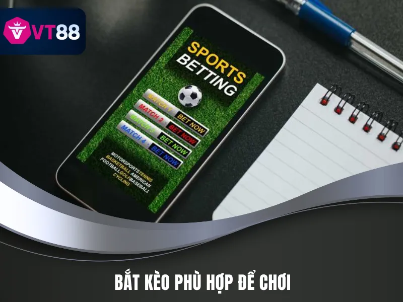 Bắt kèo phù hợp tại sảnh thể thao
