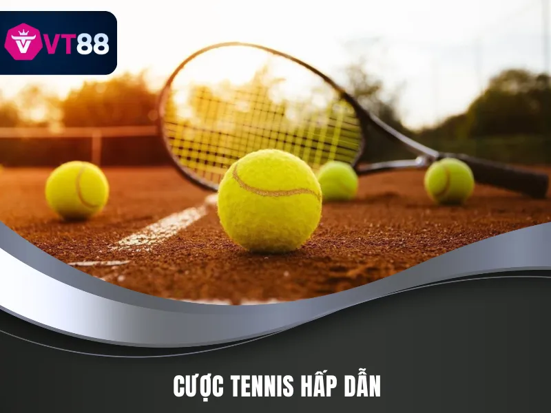 Đặt cược vào trận tennis tại sảnh thể thao siêu cuốn